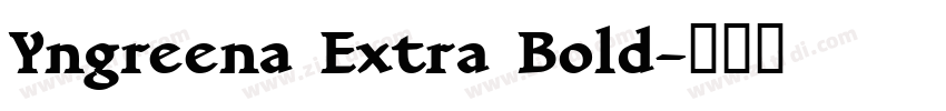 Yngreena Extra Bold字体转换